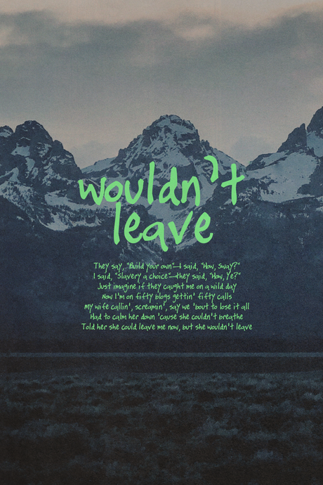 Kanye West 'Wouldn't Leave' Lyrics Poster