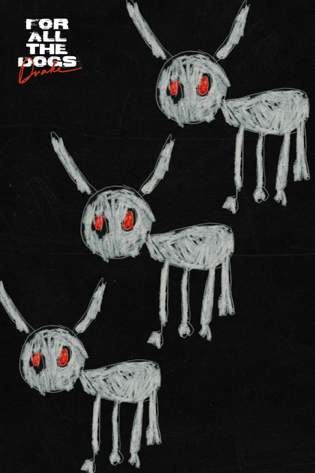 Drake 'For All The Dogs 3x' Poster