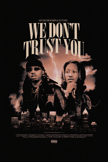 Future x Metro Boomin 'We Don't Trust You' Poster